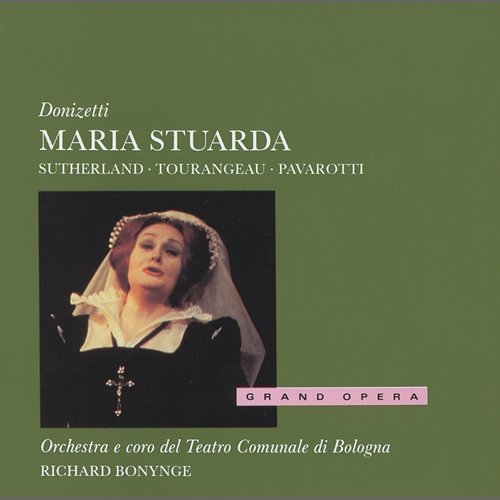 Donizetti: Maria Stuarda / Act 3 - "Oh mio buon Talbot!" - "Delle miei colpe lo squallido Joan Sutherland, Roger Soyer, Orchestra del Teatro Comunale di Bologna, Richard Bonynge