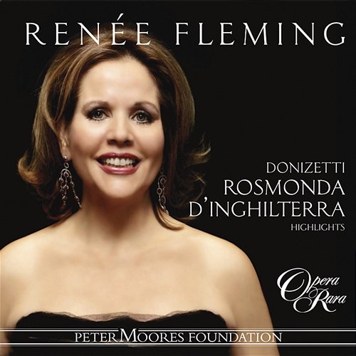 Donizetti: Rosmonda d'Inghilterra Renée Fleming, Nelly Miricioiu, David Parry, Philharmonia Orchestra