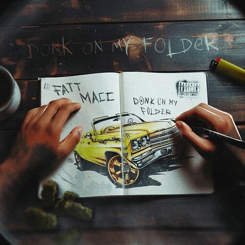 Donk On My Folder Fatt Macc
