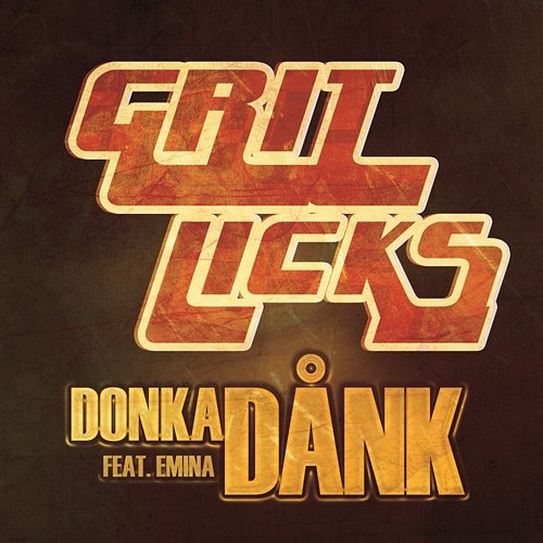 Donka dånk (feat. Emina) Grit Licks