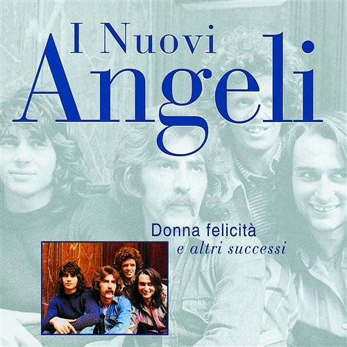 Donna Felicita' E Altri Successi I Nuovi Angeli