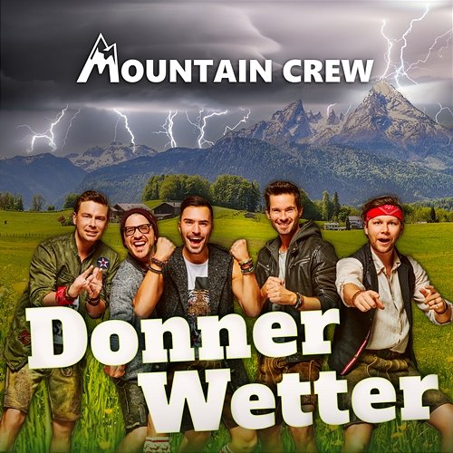 Donnerwetter Mountain Crew