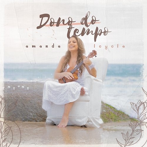 Dono do Tempo Amanda Loyola