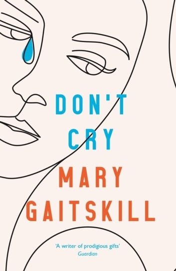 Dont Cry Gaitskill Mary