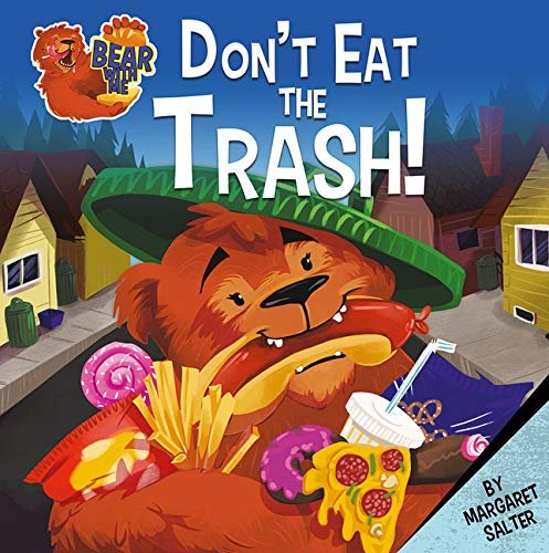 Dont Eat the Trash! Margaret Salter