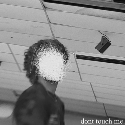 dont touch me. Kill Dyll