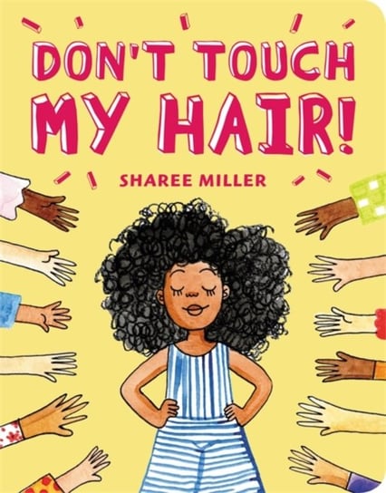 Dont Touch My Hair! Sharee Miller