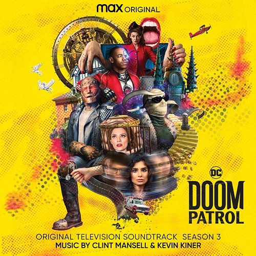 Doom Patrol: Season 3 (Original Television Soundtrack) Clint Mansell & Kevin Kiner