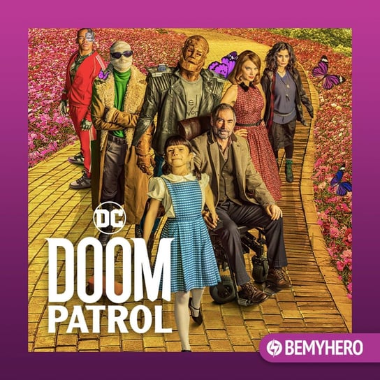 Doom Patrol to serial "superbohaterski", który MUSISZ OBEJRZEĆ - Rozmawiamy o 2. sezonie serii DC Universe/HBO Max - Be My Hero - podcast Matuszak Kamil, Świderek Rafał