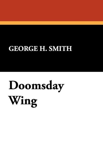 Doomsday Wing Smith George H.