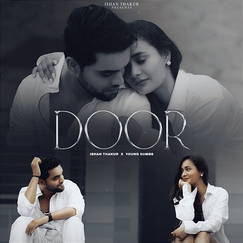 Door Ishan Thakur & Young Dumbs