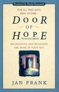 Door of Hope: Recognizing and Resolving the Pains of Your Past Frank Jan