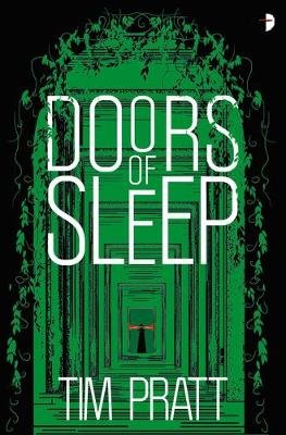 Doors of Sleep: Journals of Zaxony Delatree Pratt Tim