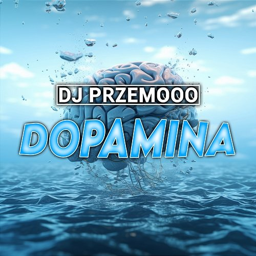 Dopamina Dj Przemooo