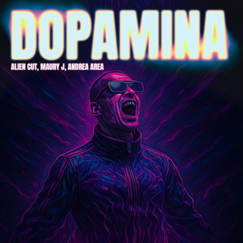 DOPAMINA Maury J, Alien Cut, ANDREA AREA