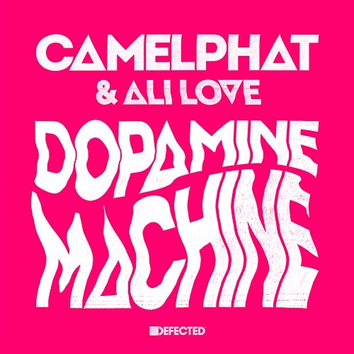 Dopamine Machine CamelPhat & Ali Love