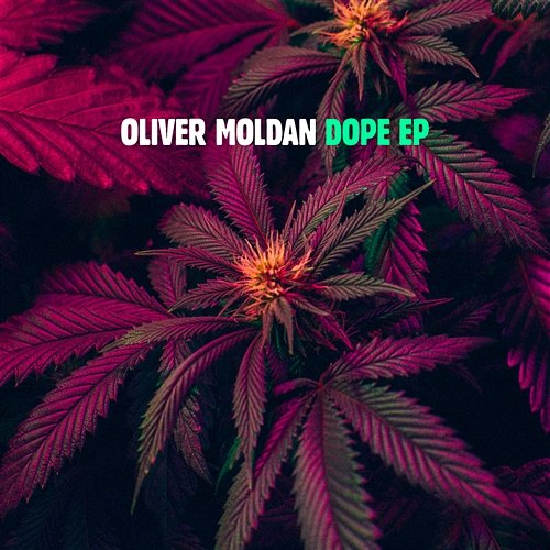 Dope EP Oliver Moldan
