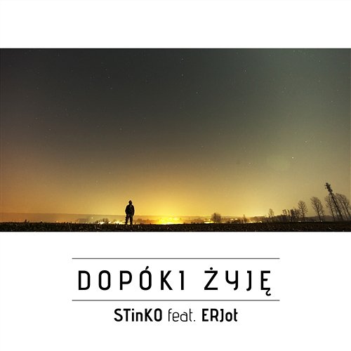 Dopóki Żyję feat. ERJot Stinko