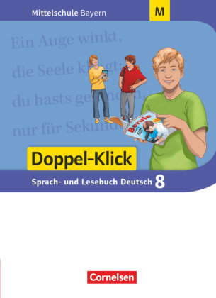 Doppel-Klick - Das Sprach- und Lesebuch - Mittelschule Bayern - 8. Jahrgangsstufe, Schülerbuch - Für M-Klassen Cornelsen Verlag