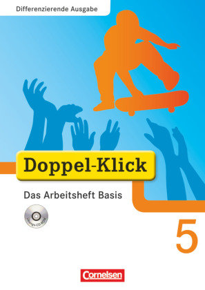 Doppel-Klick - Differenzierende Ausgabe. 5. Schuljahr. Das Arbeitsheft Basis Cornelsen Verlag Gmbh, Cornelsen Verlag
