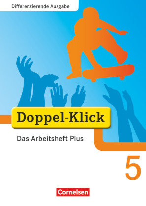 Doppel-Klick - Differenzierende Ausgabe. 5. Schuljahr. Das Arbeitsheft Plus Cornelsen Verlag Gmbh, Cornelsen Verlag