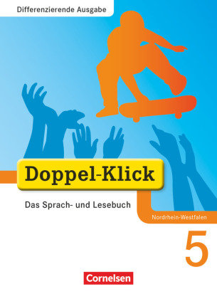 Doppel-Klick - Differenzierende Ausgabe Nordrhein-Westfalen.  5. Schuljahr. Schülerbuch Cornelsen Verlag Gmbh, Cornelsen Verlag