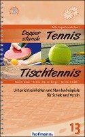 Doppelstunde Tennis / Tischtennis Horsch Robert, Bezzenberger Reimar, Muller Michael