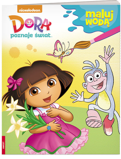Dora poznaje świat. Maluj wodą Opracowanie zbiorowe