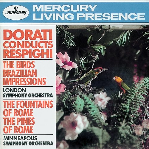 Dorati Conducts Respighi London Symphony Orchestra, Minnesota Orchestra, Antal Doráti