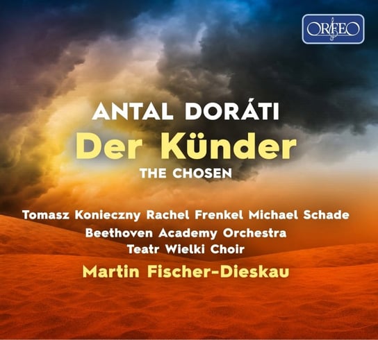Dorati: Der Künder The Chosen Konieczny Tomasz, Schade Michael, Teatr Wielki Choir Poznań