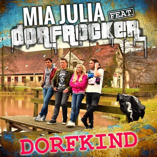 Dorfkind Mia Julia, Dorfrocker