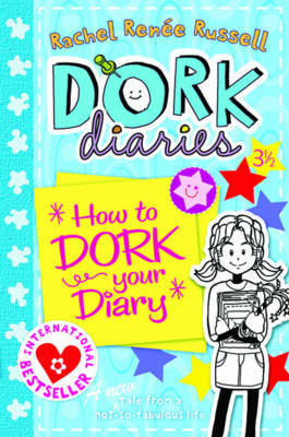 Dork Diaries 3 1/2. How to Dork Your Diary Russell Rachel Renee