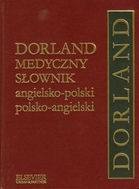 Dorland. Medyczny słownik angielsko-polski, polsko-angielski Opracowanie zbiorowe
