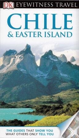 Dorling Kinderslay: Chile & Easter Island Opracowanie zbiorowe