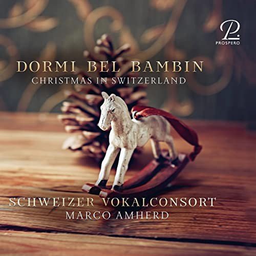 Dormi Bel Bambin - Weihnachtsmusik aus der Schweiz Various Artists