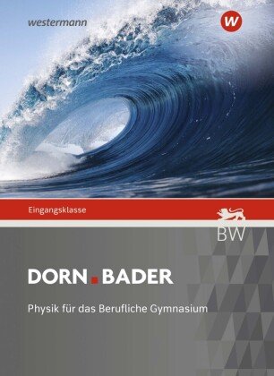 Dorn Bader Physik - Ausgabe 2021 für Berufliche Gymnasien Westermann Bildungsmedien