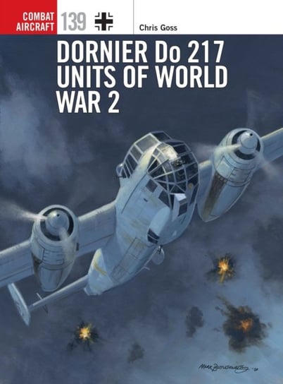 Dornier Do 217 Units of World War 2 Opracowanie zbiorowe