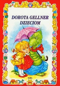 Dorota Gellner dzieciom Gellner Dorota