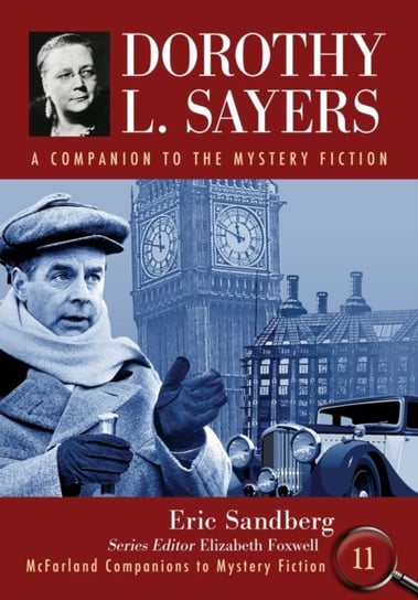 Dorothy L. Sayers: A Companion to the Mystery Fiction McFarland & Co  Inc