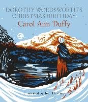 Dorothy Wordsworth's Christmas Birthday Duffy Carol Ann