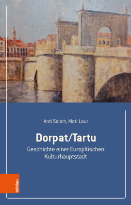 Dorpat/Tartu Böhlau Wien