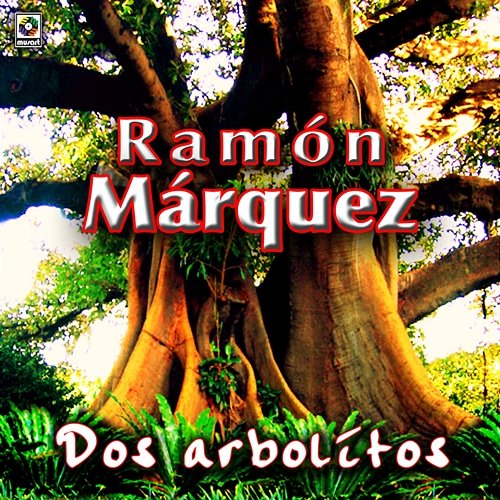 Dos Árbolitos Ramón Marquez