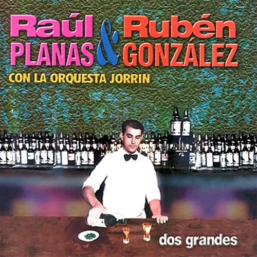 Dos grandes Raúl Planas y Rubén González con la Orquesta Jorrín
