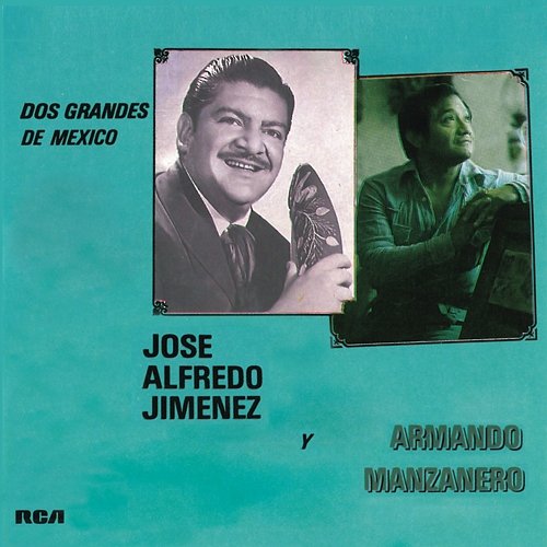 Dos Grandes de México José Alfredo Jiménez