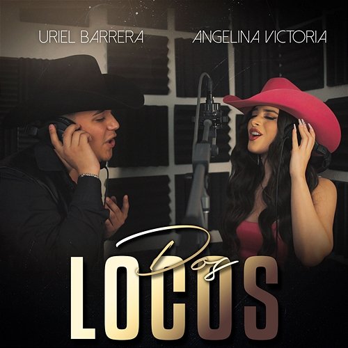 Dos Locos Uriel Barrera, Angelina Victoria