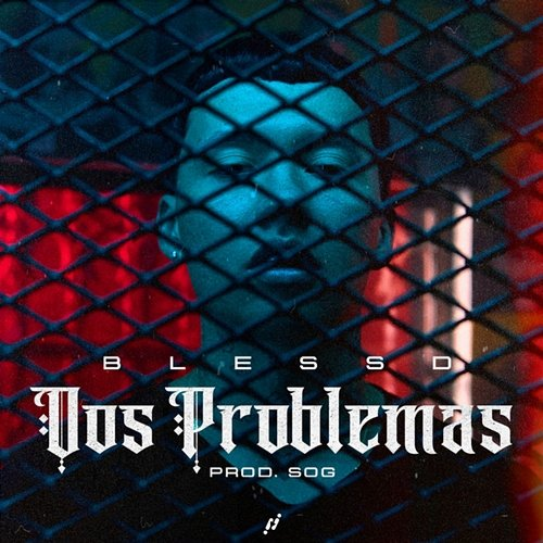 Dos Problemas Blessd