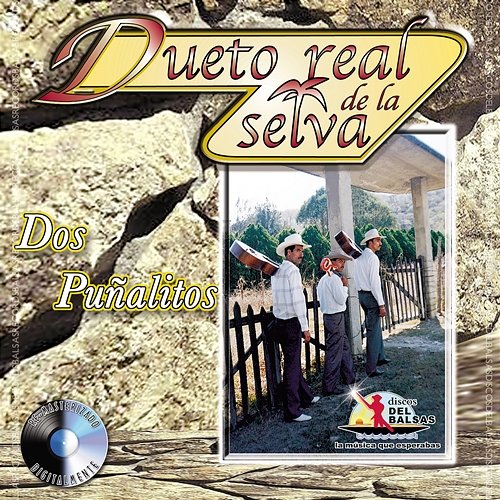 Dos Puñalitos Dueto Real De La Selva