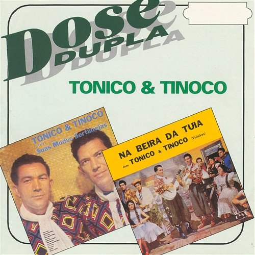 Dose Dupla Tonico & Tinoco
