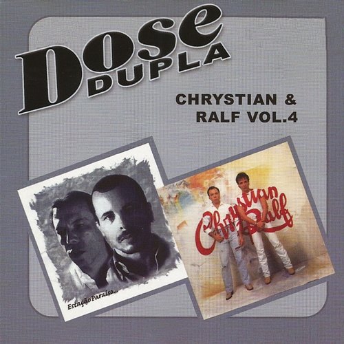 Dose dupla: Vol. 4 Chrystian & Ralf