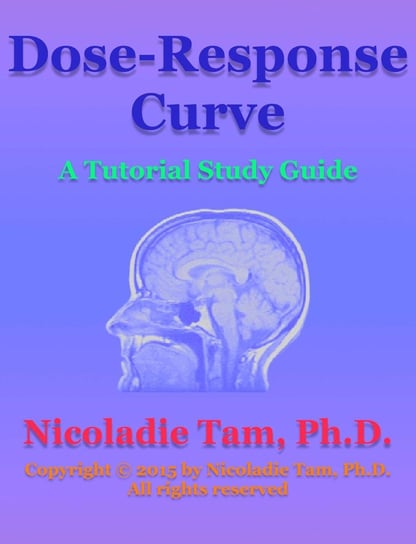 Dose-Response Curve: A Tutorial Study Guide Nicoladie Tam